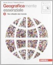 Geograficamente. Essenziale. Con espansione online. Per la Scuola media. 3.Noi cittadini del mondo