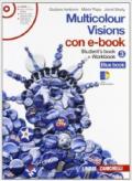 Multicolour visions. Con multicultural visions. Per la Scuola media. Con e-book. Con espansione online vol.3