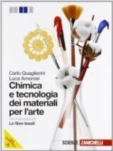 Chimica e tecnologia dei materiali per l'arte-Fibre tessili. Per gli Ist. d'arte. Con espansione online