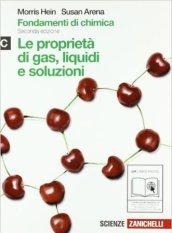 Fondamenti di chimica. Vol. C: Proprietà di gas, liquidi e soluzioni. Per le Scuole superiori. Con espansione online