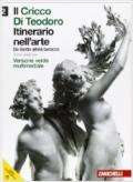 Il cricco di Teodoro. Itinerario nell'arte. Ediz. verde. Con espansione online. Per le Scuole superiori. Con DVD-ROM vol.2