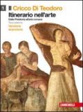 Il cricco di Teodoro. Itinerario nell'arte. Ediz. arancione. Con espansione online. Per le Scuole superiori vol.1