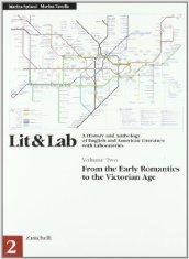 LIT & LAB. A History and Anthology of English and American Literature with Laboratories. Per le Scuole superiori vol.2