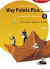 Way points plus. Yellow edition. Modulo B plus. Con 2 Cd Audio. Per le Scuole superiori