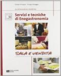 Servizi e tecniche di enogastronomia. Sala e vendita. Per gli Ist. professionali alberghieri. Con espansione online