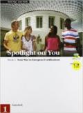 Spotlight on you. Con 2 CD audio. Per le Scuole superiori. 1.