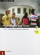 Spotlight on you. Con 2 CD audio. Per le Scuole superiori. 1.