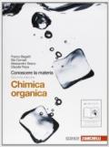 Conoscere la materia. Chimica organica. Per gli Ist. tecnici. Con espansione online