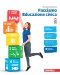 Facciamo educazione civica. Per la Scuola media. Con e-book. Con espansione online