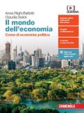 mondo dell'economia. Corso di economia politica Per la 3ª e 4ª classe delle Scuole superiori. Con e-book. Con espansione online