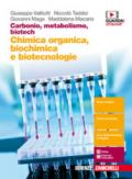 Carbonio, metabolismo, biotech. Chimica organica, biochimica e biotecnologie. Per le Scuole superiori. Con Contenuto digitale (fornito elettronicamente)