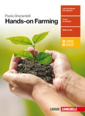 Hands-on Farming. Per le Scuole superiori. Con Contenuto digitale (fornito elettronicamente)