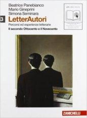 Letterautori. Percorsi ed esperienze letterarie. Il secondo Ottocento e il Novecento-Contemporaneità e postmoderno. Per le Scuole superiori. Con espansione online vol.3