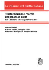 Trasformazioni e riforme del processo civile. Dalla l. 69/2009 al ddl delega 10 febbraio 2015