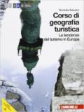Corso di geografia turistica. Con espansione online. Vol. 2: Tendenze del turismo in Europa.