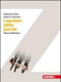 I sentieri delle parole. Verso la letteratura. Per le Scuole superiori