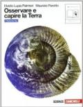 Osservare e capire la Terra. Ediz. blu. Per le Scuole superiori. Con espansione online