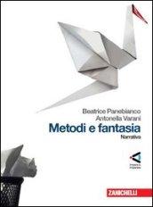 Metodi e fantasia. Narrativa-Poesia e teatro-La poesia delle origini. Per le Scuole superiori. Con Contenuto digitale (fornito elettronicamente)