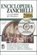 Enciclopedia Zanichelli 2006. Dizionario enciclopedico di arti, scienze, tecniche, lettere, filosofia, storia, geografia, diritto, economia. Con CD-ROM