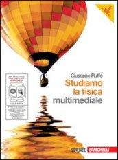 Studiamo la fisica. Per le Scuole superiori. Con DVD-ROM. Con espansione online