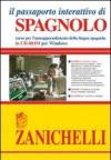 Il passaporto interattivo di spagnolo. Corso per l'autoapprendimento della lingua spagnola. Con CD-ROM