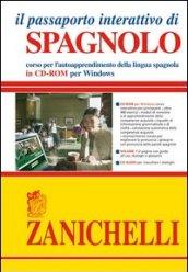 Il passaporto interattivo di spagnolo. Corso per l'autoapprendimento della lingua spagnola. Con CD-ROM