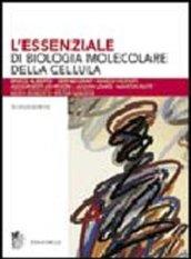 L'essenziale di «Biologia molecolare della cellula». Con CD-ROM