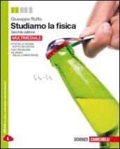 Studiamo la fisica. Volume unico. Per le Scuole superiori. Con espansione online