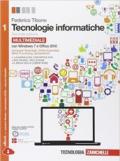 Tecnologie informatiche. Comunicare con il computer. Per le Scuole superiori. Con CD-ROM. Con espansione online