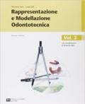 Rappresentazione e modellazione odontotecnica. Con espansione online. Per le Scuole superiori