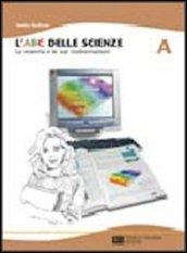 L'ABC delle scienze. Vol. A-B-C: Materia e sue trasformzioni-Terra, ambiente e vita-Uomo e salute. Per la Scuola media. Con CD-ROM (3 vol.)