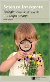 SCIENZE INTEGRATE. BIOLOGIA E CORPO UMANO (LM LIBRO MISTO)