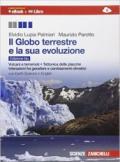 Il globo terrestre e la sua evoluzione. Con Earth science in english. Ediz. blu. Per le Scuole superiori. Con espansione online