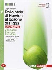 Dalla mela di Newton al bosone di Higgs. La fisica in cinque anni. Per le Scuole superiori. Con espansione online