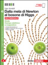 Dalla mela di Newton al bosone di Higgs. La fisica in cinque anni. Per le Scuole superiori. Con e-book. Con espansione online