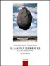 Il globo terrestre e la sua evoluzione. Per le Scuole