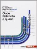 Le traiettorie della fisica. azzurro. Da Galileo a Heisenberg. Onde, Relatività e quanti. Con espansione online