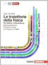 Le traiettorie della fisica. Da Galileo a Heisenberg. Con physics in english. Per le Scuole superiori. Con espansione online: 3