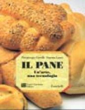 Il pane. Un'arte, una tecnologia