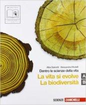 Dentro le scienze della vita. Vol. A-B: La vita si evolve-La biodiversità. Con espansione online. Per le Scuole superiori. Con CD-ROM