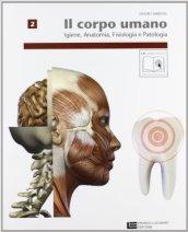 Corpo umano. Per operatori odontotecnici. Per le Scuole superiori. Con espansione online vol.2