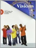 Visions. Con grammatica. PEr la Scuola media. Con 2 CD Audio. Con espansione online vol.1