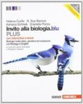 Invito alla biologia.blu. Plus. Biologia molecolare, genetica, evoluzione. Con interactive e-book. Per le Scuole superiori. Con espansione online