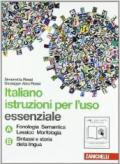 Italiano: istruzioni per l'uso. Vol. A-B. Essenziale. Per la Scuola media. Con espansione online