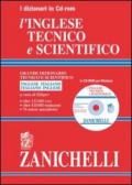 L'inglese tecnico e scientifico. Grande dizionario tecnico e scientifico. Inglese-italiano, italiano-inglese. CD-ROM