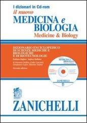 Il nuovo Medicina e biologia-Medicine & biology. Dizionario enciclopedico di scienze mediche e biologiche e di biotecnologie. CD-ROM