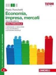 Economia, impresa, mercati. Manuale di economia politica. Per gli Ist. Tecnici commerciali. Con e-book. Con espansione online