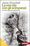 La mia vita con gli scimpanzé. Una storia dalla parte degli animali. Con e-book