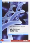 La chimica della vita. Biochimica, biotecnologie, biomateriali. Per le Scuole superiori. Con e-book. Con espansione online