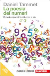 La poesia dei numeri. Come la matematica mi illumina la vita. Con e-book